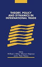 Theory, policy, and dynamics in international trade : essays in honor of Ronald W. Jones