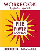 Peer power. Book two : workbook: applying peer helper skills