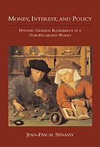 Money, interest, and policy : dynamic general equilibrium in a non-Ricardian world.
