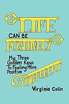 Life can be positively different : a positive approach to fulfilling relationships
