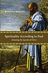 Spirituality according to Paul : imitating the... by Rodney Reeves