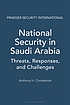 National security in Saudi Arabia : threats, responses,... von Anthony H Cordesman