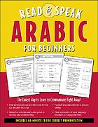 Read & speak Arabic for beginners : the easiest way to learn to communicate right away!
