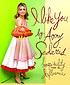 I like you : hospitality under the influence por  Amy Sedaris 