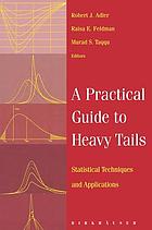A practical guide to heavy tails : statistical techniques and applications