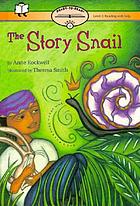 The story snail by Anne F Rockwell