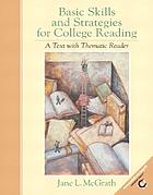 Basic skills and strategies for college reading : a text with thematic reader