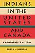 Indians in the United States and Canada : a comparative history
