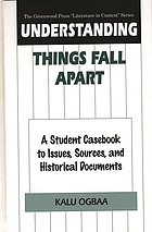 Understanding Things fall apart : a student casebook to issues, sources, and historical documents