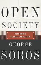 Open society : reforming global capitalism