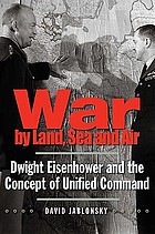 War by land, sea, and air : Dwight Eisenhower... by David Jablonsky