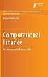 Computational Finance : an introductory course... by Argimiro Arratia