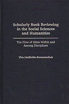 Scholarly book reviewing in the social sciences and humanities : the flow of ideas within and among disciplines