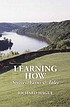 Learning how : stories, tales & yarns 著者：  Richard Hague 