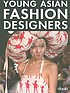 Young Asian fashion designers.