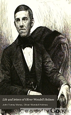 Life and letters of Oliver Wendell Holmes.