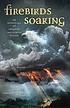 Firebirds soaring : an anthology of original speculative... 著者：  Sharyn November 