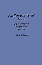 Families and mental illness : new directions in professional practice