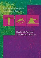 Intelligent behavior in animals and robots