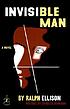 Invisible man. by Ralph Ellison