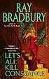 Let's all kill Constance por Ray Bradbury