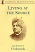 Living at the source : Yoga teachings of Vivekananda de Vivekananda, Swami