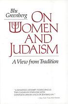 On women & Judaism : a view from tradition