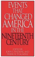Events that changed America in the nineteenth century