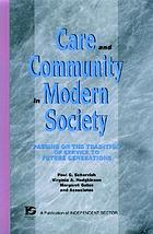 Care and community in modern society : passing on the tradition of service to future generations