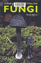 A field guide to Australian fungi