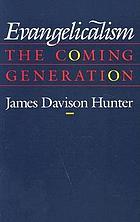 Evangelicalism : the coming generation