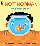 Not Norman : a goldfish story