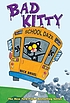 Bad Kitty school daze by  Nick Bruel 