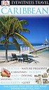 Eyewitness travel. Caribbean 著者：  Christopher P Baker 