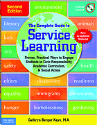 The complete guide to service learning : proven, practical ways to engage students in civic responsibility, academic curriculum, & social action