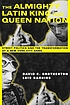 The Almighty Latin King and Queen Nation : street politics and the transformation of a New York City gang