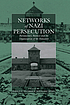 Networks of Nazi persecution : bureaucracy, business, and the organization of the Holocaust