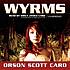 Wyrms de Orson Scott Card