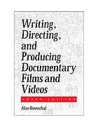 Writing, directing, and producing documentary films and videos