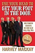 Use your head to get your foot in the door : job search secrets no one else will tell you