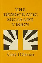 The democratic socialist vision