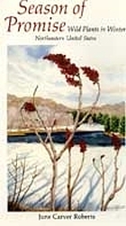 Season of promise : wild plants in winter, northeastern United States