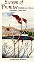 Season of promise : wild plants in winter, northeastern... 著者： June Carver Roberts