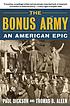 The Bonus Army : an American epic de Paul Dickson