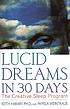 Lucid dreams in 30 days : the creative sleep program por Keith Harary
