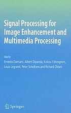 Signal processing for image enhancement and multimedia processing