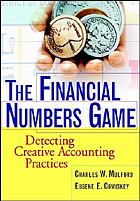 The financial numbers game : detecting creative accounting practices
