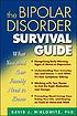 The bipolar disorder survival guide : what you and your family need to know
