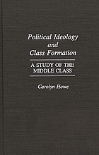 Political ideology and class formation : a study of the middle class