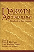 Darwin and archaeology : a handbook of key concepts por John P Hart